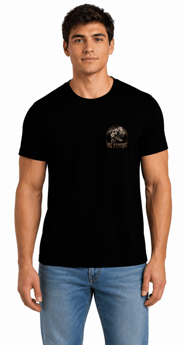 Be Strong T-shirt